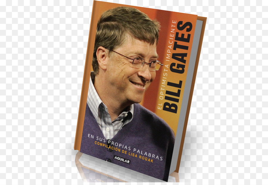Bill Gates，El Hombre Más Rico Del Mundo Mientras Más Tenemos Por Dentro Menos Necesitamos Por Fuera PNG