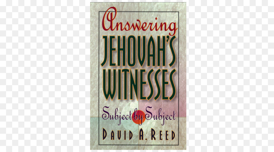 Responder A Los Testigos De Jehová Tema Por Tema，Los Testigos De Jehová Respondió Versículo Por Versículo PNG