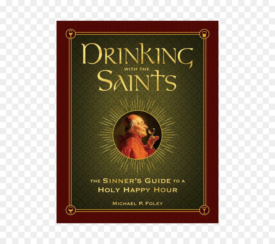 Beber Con El Santos El Pecador De La Guía De Un Santo De La Hora Feliz，Cóctel PNG