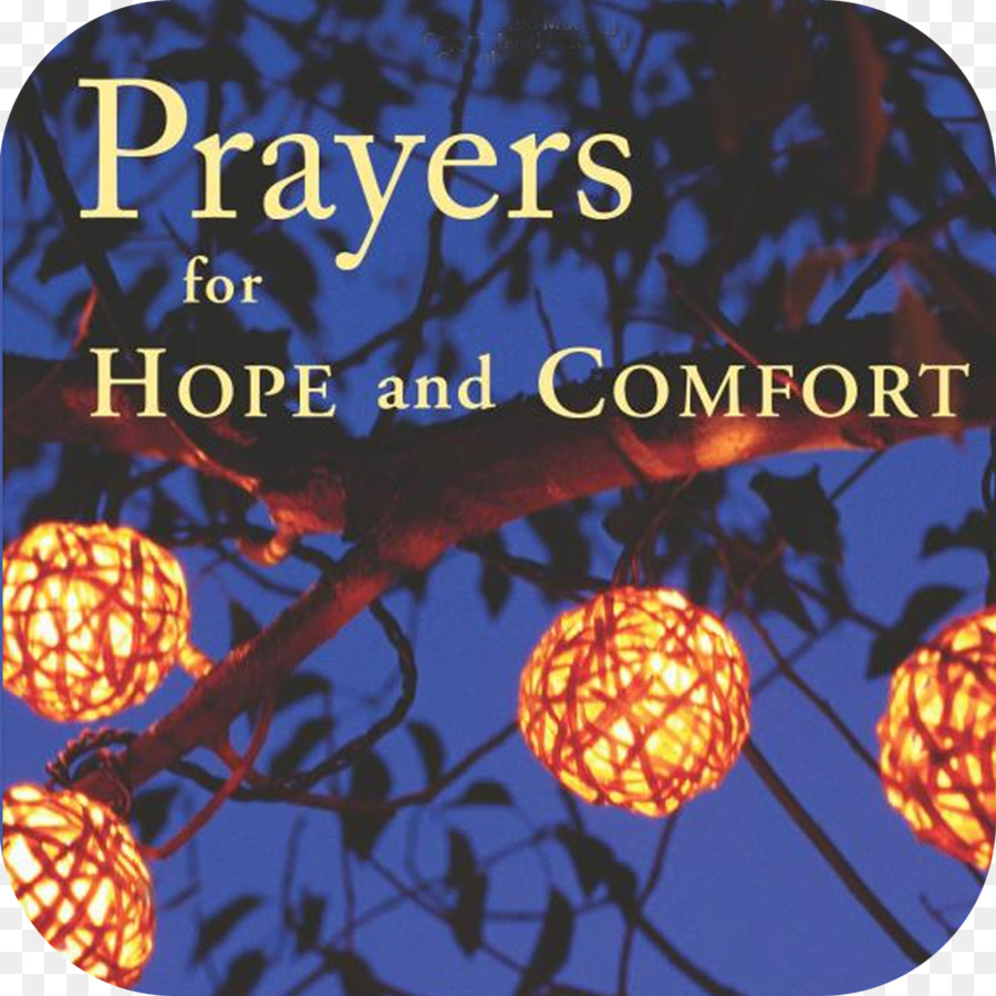 Oraciones De Esperanza Y Consuelo Reflexiones Meditaciones Y De La Inspiración，Oraciones De Esperanza Y Consuelo PNG