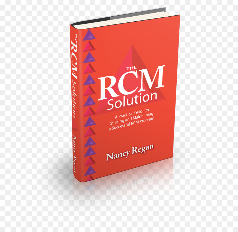 Rcm Solución De Una Guía Práctica Para La Creación Y Mantenimiento De Un Exitoso Programa De Rcm，Reliabilitycentered Mantenimiento PNG
