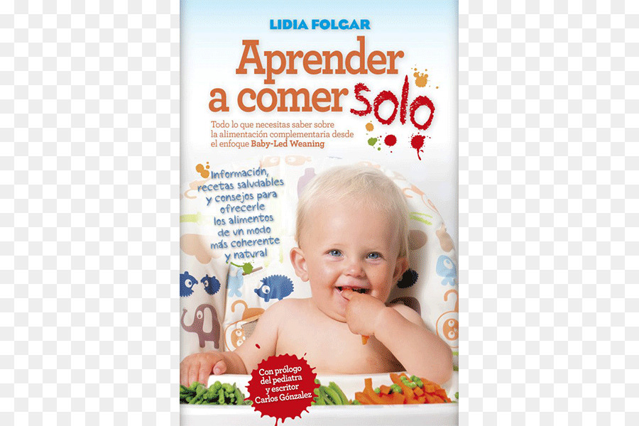 Aprender A Comer Solo Manual Sobre El Método Baby Led Destete，Lidia Folgar Latorre PNG