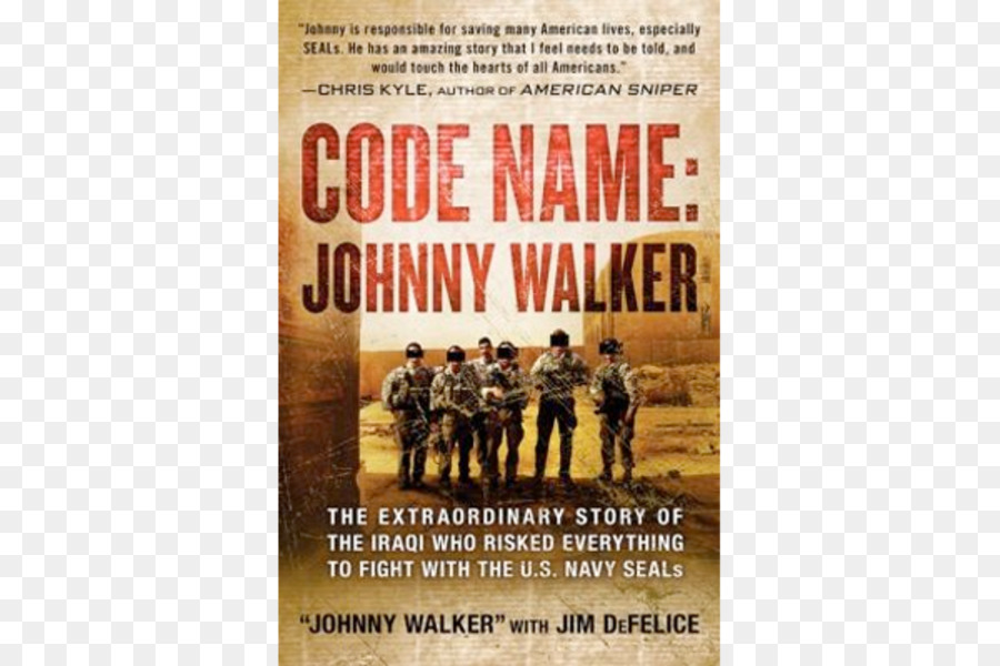 Código Nombre De Johnny Walker La Extraordinaria Historia De Los Soldados Que Arriesgaron Todo Para Luchar Con La Us Navy Seals，Irak PNG