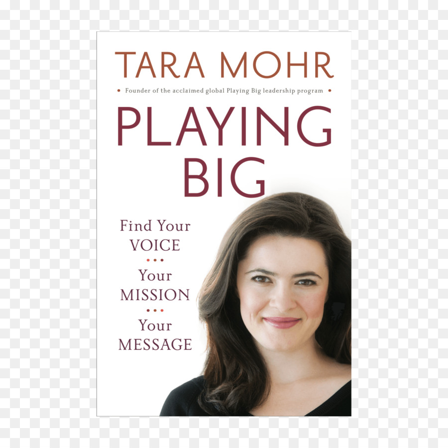 Tara Mohr，Jugar Big Encontrar Su Voz Su Misión Su Mensaje PNG