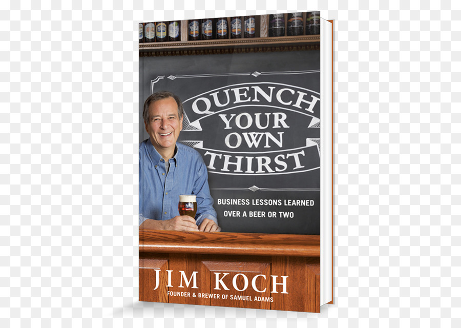 Saciar Su Propia Sed De Negocios De Las Lecciones Aprendidas A Través De Una Cerveza O Dos，Jim Koch PNG