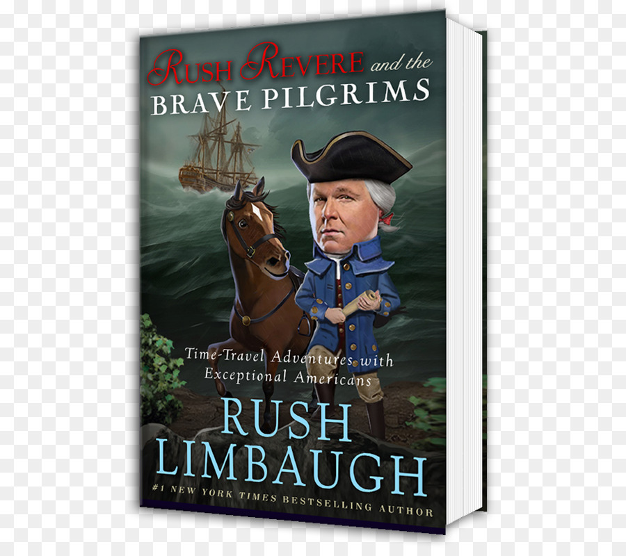 Rush Limbaugh，Rush Revere Y Los Valientes Peregrinos Timetravel Aventuras Con Excepcional Estadounidenses PNG