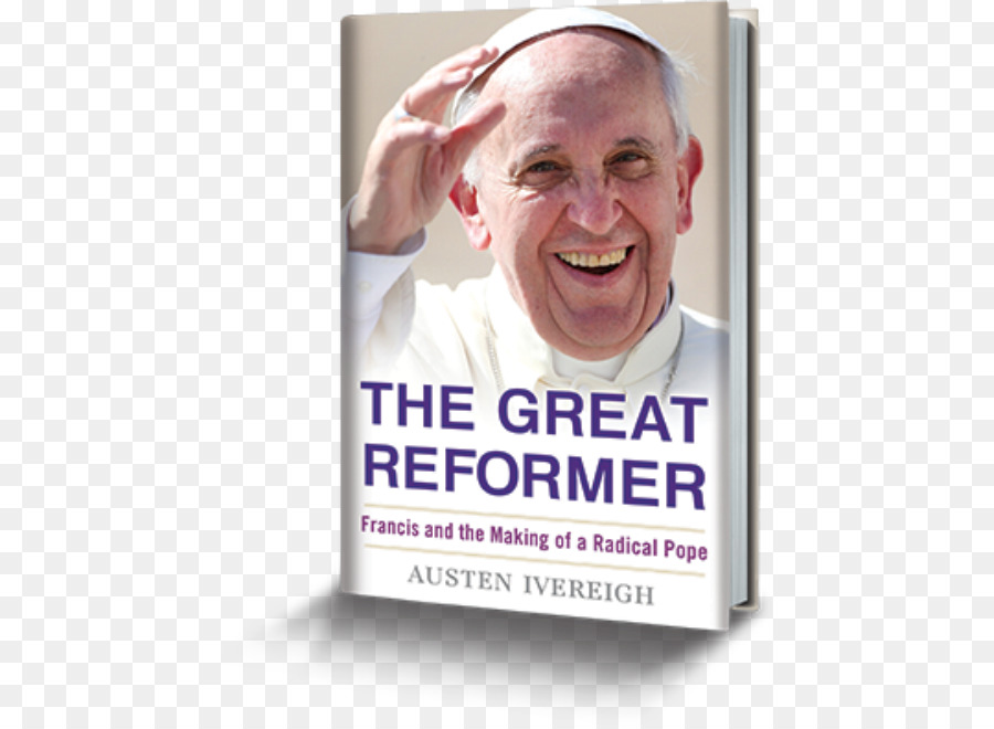 Gran Reformador Francisco Y La Realización De Un Radical Papa，El Papa Francisco PNG