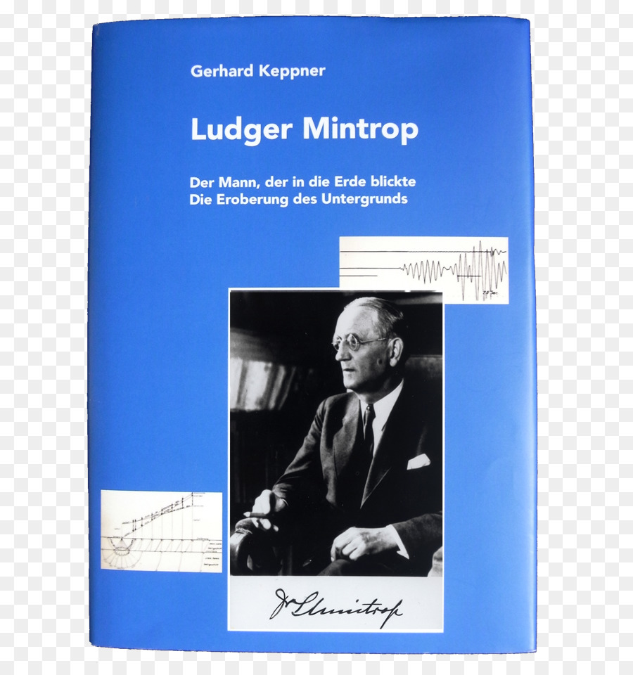 Ludger Mintrop El Hombre En La Tierra Miró A La Conquista Del Subsuelo Un Lebensbild，La Tierra PNG