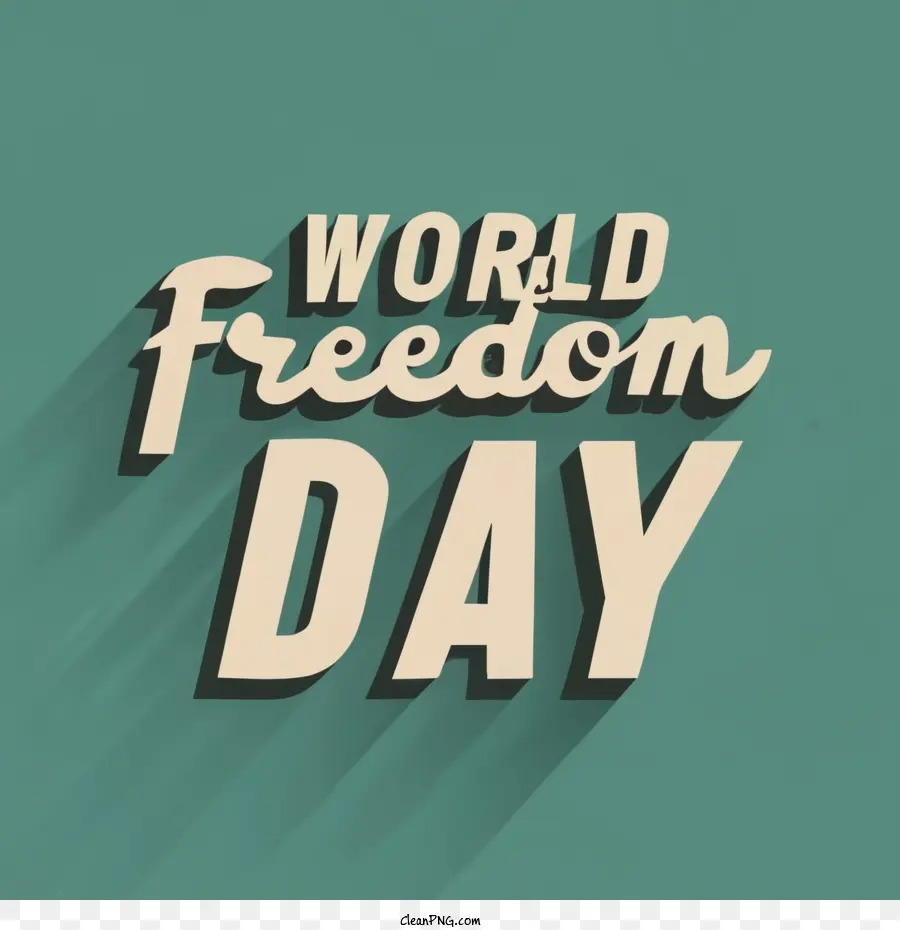 Día De La Libertad Mundial，Freedom PNG