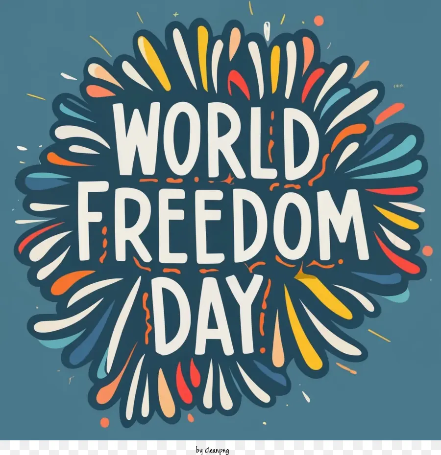 Día De La Libertad Mundial，Freedom PNG