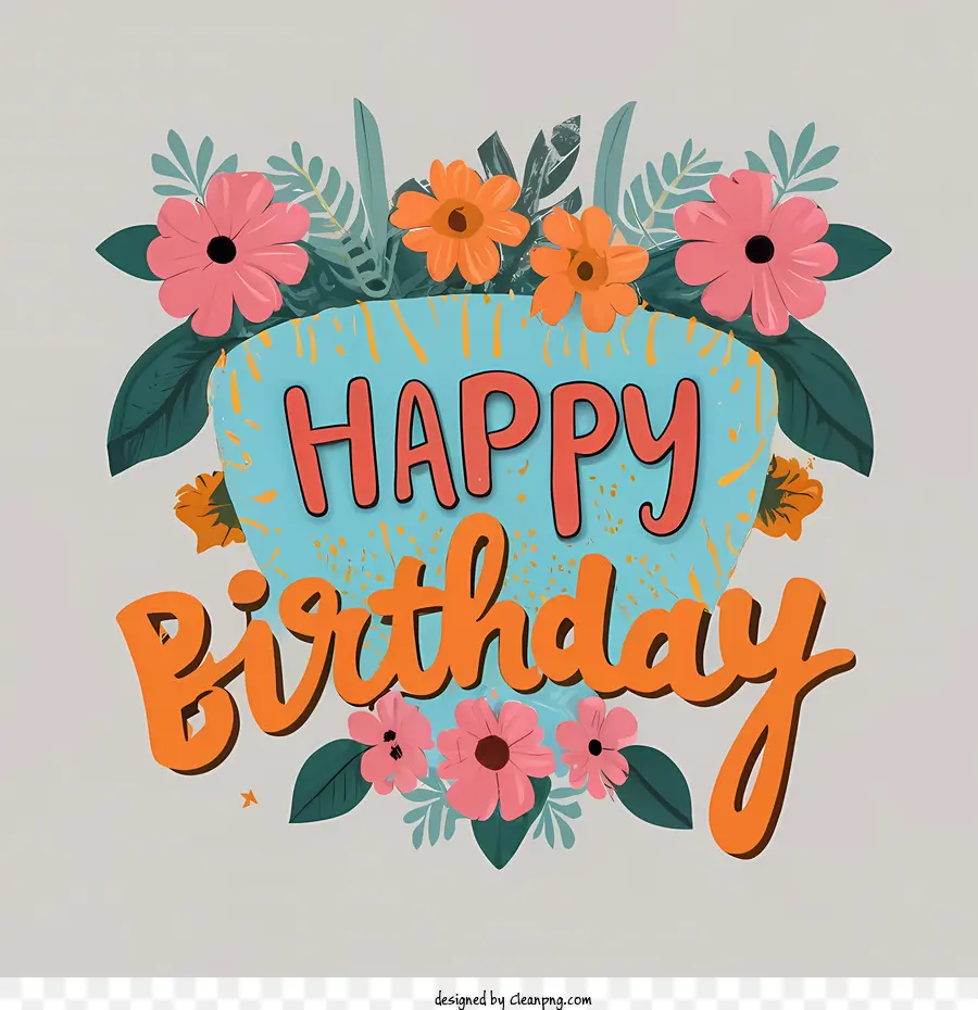 Feliz Cumpleaños，Floral Tarjeta De Cumpleaños PNG