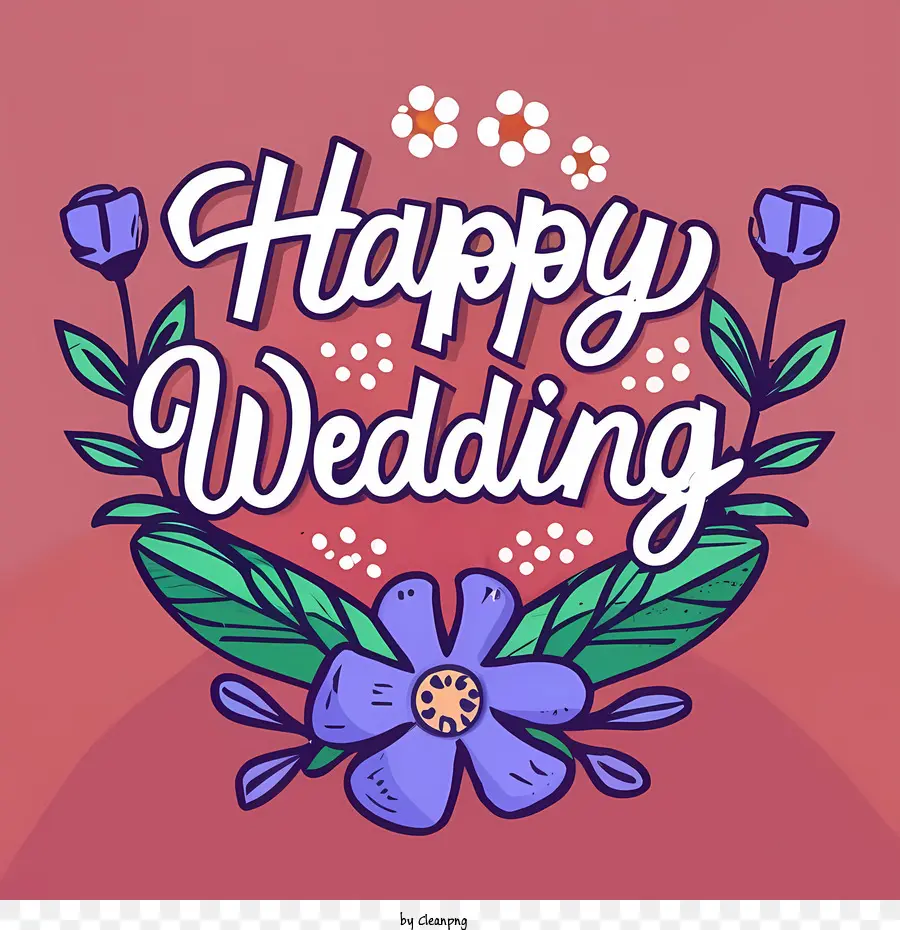 Feliz Boda，Flores PNG